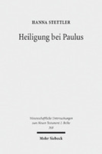 Image of Heiligung bei Paulus : ein Beitrag aus biblisch-theologischer Sicht