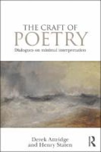 The craft of poetry: dialogues on minimal interpretation