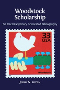 Woodstock scholarship: an interdisciplanary annotated bibliography