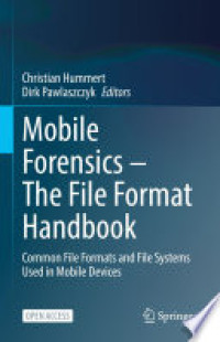 Image of Mobile forensics - the file format handbook : common file formats and file systems used in mobile devices