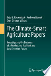 Image of The climate-smart agriculture papers : investigating the business of a productive, resilient and low emission future