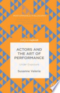 Actors and the Art of Performance: Under Exposure