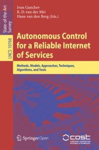 Image of Autonomous Control for a Reliable Internet of Services : Methods, Models, Approaches, Techniques, Algorithms, and Tools