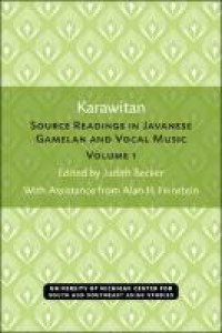 Karawitan : source readings in Javanese gamelan and vocal music, volume 1