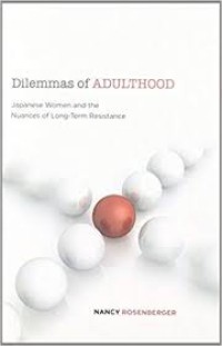 Dilemmas of adulthood:  Japanese women and the nuances of long-term resistance