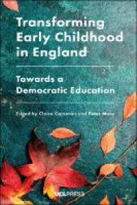 Image of Transforming Early Childhood in England : Towards a Democratic Education