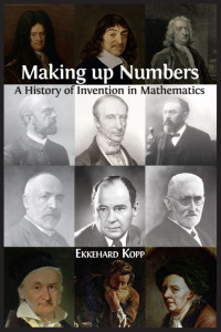 Image of Making up numbers : a history of invention in mathematics