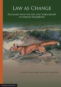 Law as change: engaging with the life and scholarship of Adrian Bradbrook
