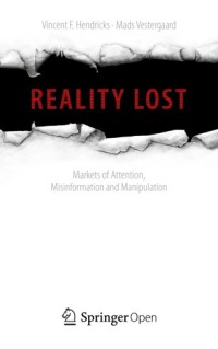 Image of Reality lost : markets of attention, misinformation and manipulation