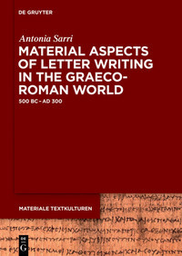 Image of Material aspects of letter writing in the Graeco-Roman world, 500 BC-AD 300
