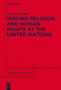 Making religion and human rights at the United Nations