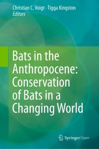 Bats in the anthropocene : conservation of bats in a changing world