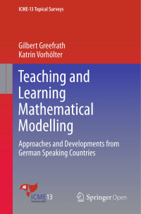 Image of Teaching and learning mathematical modelling : approaches and developments from German speaking countries