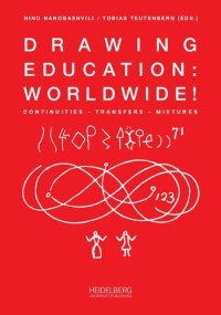 Drawing education : wordwide! : continuities - transfers - mixtures