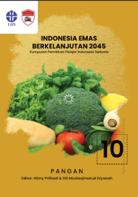 Indonesia emas berkelanjutan 2045: kumpulan pemikiran pelajar Indonesia sedunia. seri 10: pangan