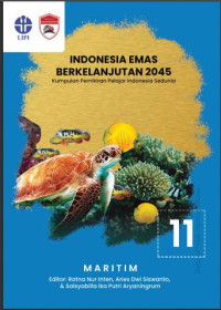 Image of Indonesia emas berkelanjutan 2045: kumpulan pemikiran pelajar Indonesia sedunia. seri 11: Maritim