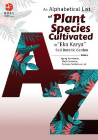 Image of An alphabetical list of plant species cultivated in “eka karya” bali botanic garden
