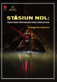 Image of Stasiun nol: teknik-teknik pemetaan dan survei hidrologi gua