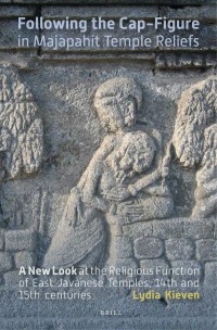 Image of Following the Cap-Figure in Majapahit Temple Reliefs : a new look at the religious function of East Javanese temples, fourteenth and fifteenth centuries