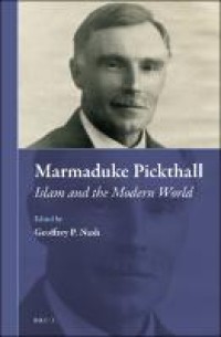 Marmaduke Pickthall: Islam and the modern world