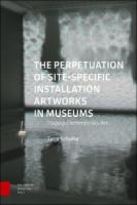 Image of The perpetuation of site-specific installation artworks in museums : staging contemporary art
