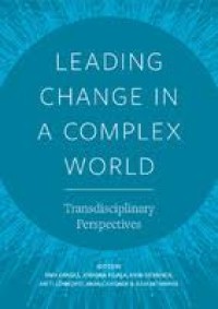 Leading Change in a Complex World: transdisciplinary perspectives