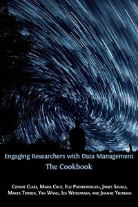 Engaging researchers with data management: the cookbook
