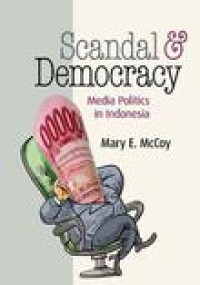 Image of Scandal and democracy: media politics in Indonesia