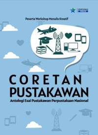 Image of Coretan pustakawan : antologi esai pustakawan Perpustakaan Nasional