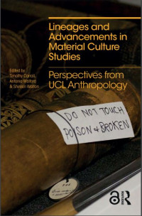 Image of Lineages and advancements in material culture studies. Perspectives from UCL anthropology